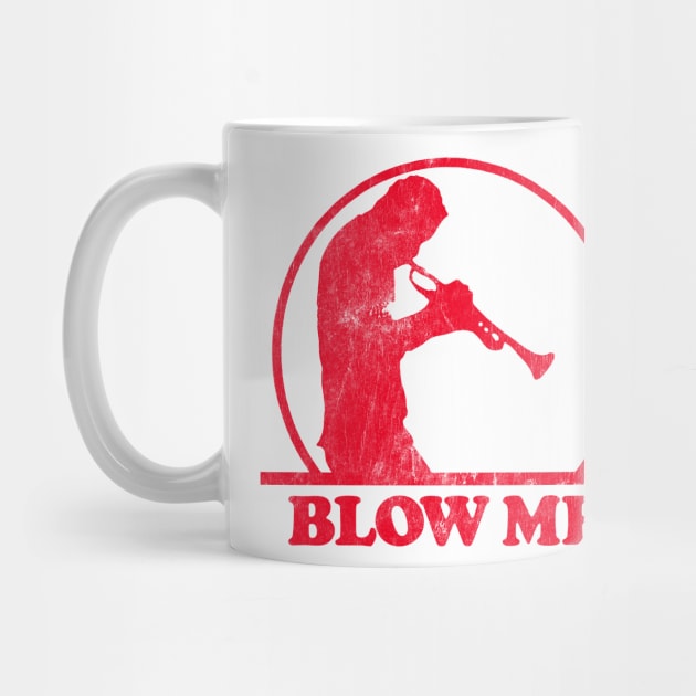 Blow Me - Humorous Trombone Player Design by DankFutura